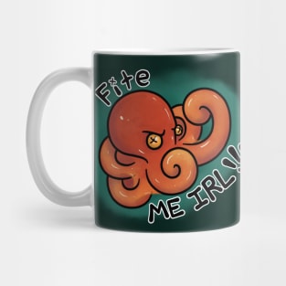 Fite Me IRL Mug